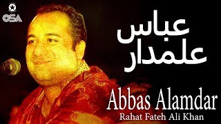 Abbas Alamdar  Rahat Fateh Ali Khan  Qawwali official version  OSA Islamic [upl. by Nnaharas]