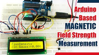 Arduino Based Magnetic Field Strength Measurement Gauss Meter [upl. by Ellenohs301]