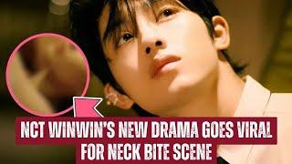 NCT WinWin’s New Drama Goes Viral For Neck Bite Scene [upl. by Raddi179]