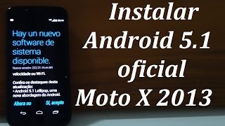 Instalar ota 51 oficial Moto X 2013 [upl. by Manda]