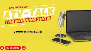 ATVTALK The Morning Show quotLegends Race in Ohioquot [upl. by Chuah]