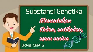 Substansi Genetika  menentukan rantai kodon antikodon dan asam amino [upl. by Mortimer]