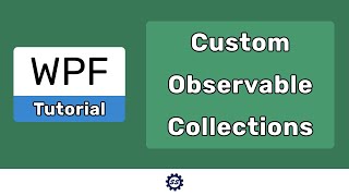 Creating Custom Observable Collections w INotifyCollectionChanged  WPF TUTORIAL [upl. by Mallina209]