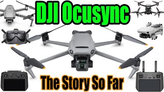 DJI Ocusync  The Story So Far [upl. by Ahsenad]