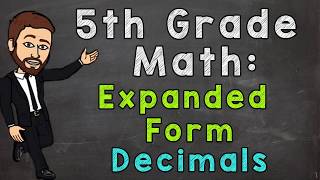 Expanded Form with Decimals  5th Grade Math [upl. by Ratha]