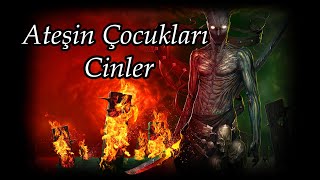 Ateşin Çocukları Cinler [upl. by Aserehs]