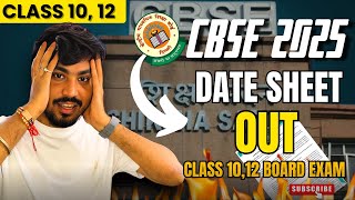 CBSE Date Sheet Class 10 amp 12  CBSE Datesheet Out 2025 🔥  class10th class12 cbse [upl. by Attenev31]