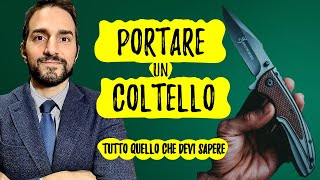 PORTARE un COLTELLO tutto QUELLO che devi SAPERE  Avv Giuseppe Di Palo [upl. by Harima]