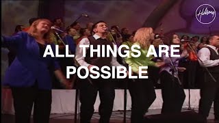 All Things Are Possible  Hillsong Worship [upl. by Nnayr]