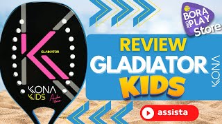 REVIEW RAQUETE BEACH TENNIS  GLADIATOR KIDS  KONA 2024 [upl. by Liane]