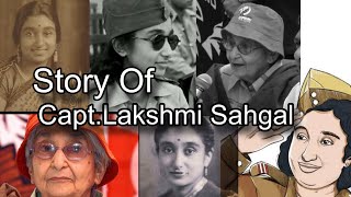 STORY OF CAPTDRLAKSHMI SAHGAL [upl. by Annunciata137]