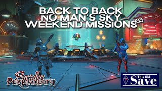 Back To Back Weekend Missions  Episode 188  No Mans Sky  Worlds 52  2024 [upl. by Lorrac987]