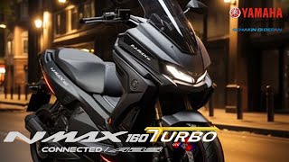 WAOOW 🔥 ALL NEW YAMAHA NMAX TURBO 160 SEMAKIN GAGAH DAN SPORTY [upl. by Mack]