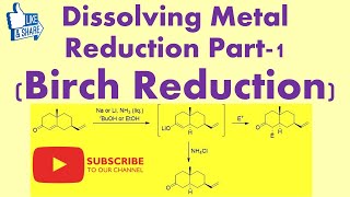 Birch Reduction Part1 Dissolving metal reduction [upl. by Eidnak]