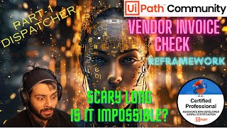 Scary Long Project through ReFramework  Part 1  Dispatcher  UiPath  RPA [upl. by Levy]