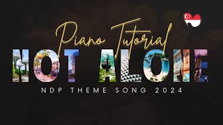 NDP 2024 Theme Song  Not Alone  Piano Tutorial By Musicate Academy [upl. by Clapp]