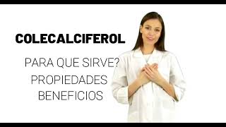 Colecalciferol colecalciferol para que sirve colecalciferol propiedades y beneficios [upl. by Arutek]