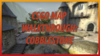 CSGO Map Walkthrough Cobblestone [upl. by Ellerred463]