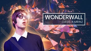 Oasis  Wonderwall FUTURE BASS REMIX by Mister Mrinz [upl. by Adnarram]