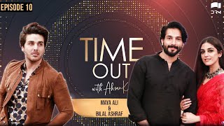 Time Out with Ahsan Khan  Episode 10  Maya Ali And Bilal Ashraf  IAB1O  Express TV [upl. by Nedla]