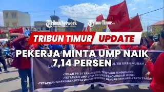 🔴 Pekerja Minta UMP Naik 714 Persen Pengusaha Cuma Mampu 145 Persen  TRIBUN TIMUR UPDATE [upl. by Starkey]