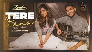 tere bina Acoustic  Zaeden ft Jonita Gandhi  Kunaal Vermaa  VYRLOriginals  Romantic Songs 2019 [upl. by Love]