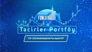 FVI  ESG Sürdürülebilirlik Fon Sepeti  Tacirler Portföy Yönetim [upl. by Eerazed157]