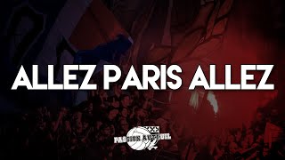 ALLEZ PARIS ALLEZ  CHANT ULTRAS PARIS  PSG [upl. by Pearl]