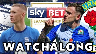 Birmingham City vs Blackburn Rovers  LIVE Watchalong [upl. by Esiuolyram]