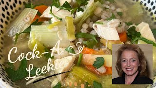 CockaLeekie Soup Recipe  How to Make Rich Delectable Chicken and Leek Stew [upl. by David]