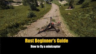 Rust Beginners Guide  How to fly the Minicopter [upl. by Ardnekal]