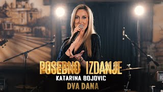 KATARINA BOJOVIC i Posebno Izdanje  DVA DANA Cover [upl. by Daiz420]