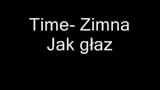 TimeZimna jak głaz [upl. by Irish]