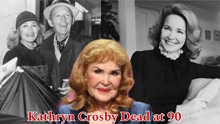 Kathryn Crosby Dead at 90  Kathryn Crosby Actress and Widow of Bing Crosby passed away [upl. by Helsell56]