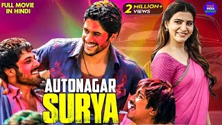 Autonagar Surya  Samantha amp Naga Chaitanya  2024 New Released South Indian Hindi Dubbed Movie [upl. by Ayhtak337]