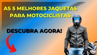 Top 5 JAQUETAS Para Motociclista as MELHORES CUSTO BENEFÍCIO [upl. by Hellene]