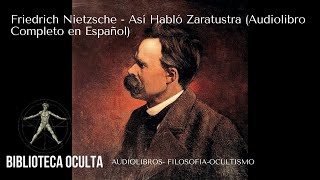 Friedrich Nietzsche  Así Habló Zaratustra Audiolibro Completo en Español quotVoz Humanaquot [upl. by Ahseen]