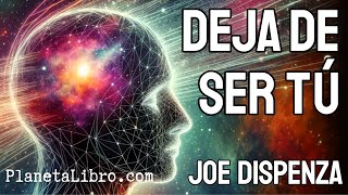 📕⚠️DEJA de SER TÚ de Joe Dispenza 🔉Audiolibro Resumido en 20 minutos [upl. by Hsirrap]