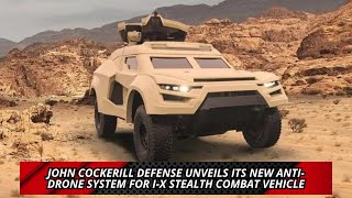 John Cockerill Defense Unveils Its New Anti Drone System for i X Stealth Combat Vehicle [upl. by Inaniel198]