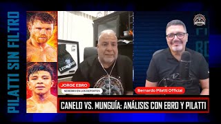 Canelo vs Munguía Análisis a fondo con Jorge Ebro y Bernardo Pilatti [upl. by Ativak]