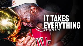 IT TAKES EVERYTHING YOU’VE GOT  Motivational Speech ft Kobe Bryant amp Jordan’s Trainer Tim Grover [upl. by Ennavoj36]