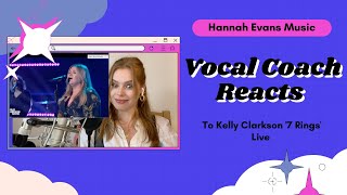 Vocal Coach Reacts to Kelly Clarkson 7 Rings [upl. by Yaja559]