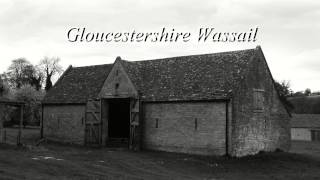 Gloucestershire Wassail [upl. by Dunn852]