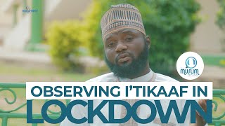 How to Observe Itikaaf in Lockdown [upl. by Axe]