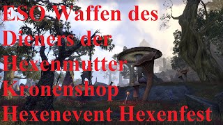 ESO Waffen des Dieners der Hexenmutter Kronenshop Hexenevent Hexenfest 2024 The Elder Scrolls Online [upl. by Tamma]