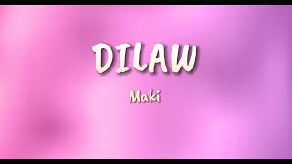 Dilaw  Maki Lyrics [upl. by Shep]