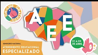 Seminário Nacional sobre AEE  Parte 1 [upl. by Nnaegroeg469]