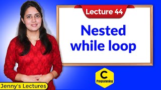 C44 Nested while loop in C  C Programming Tutorials [upl. by Racso]