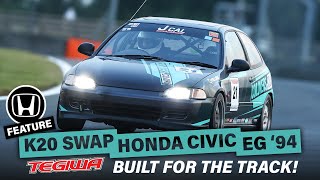 K20 SWAP HONDA CIVIC EG  TRACK BUILT CAR EMPLOYEE CAR FEATURE [upl. by Hourihan]