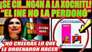 SE CHNGAN A LA XOCHITL EL INE NO LA PERDONÓ NO CREERAS LO QUE LE HICIERON [upl. by Nainatrad]